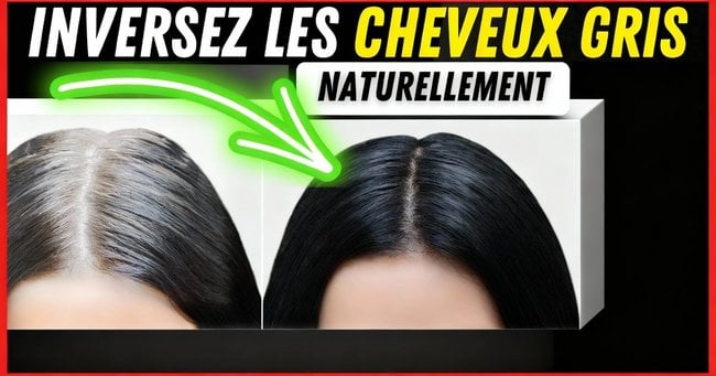 Inversez vos cheveux gris naturellement dès aujourd'hui