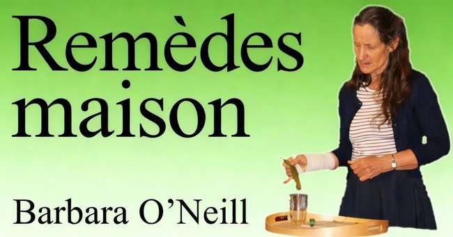 Remèdes maison - Barbara O'Neill