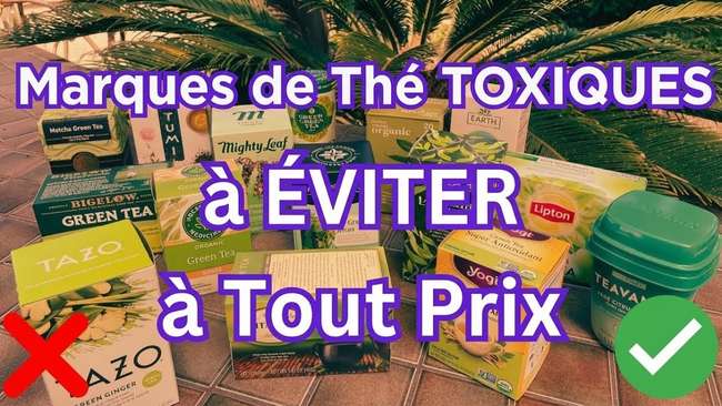 10 FR Marques De Thé À Éviter Absolument + Sources sachets de thé