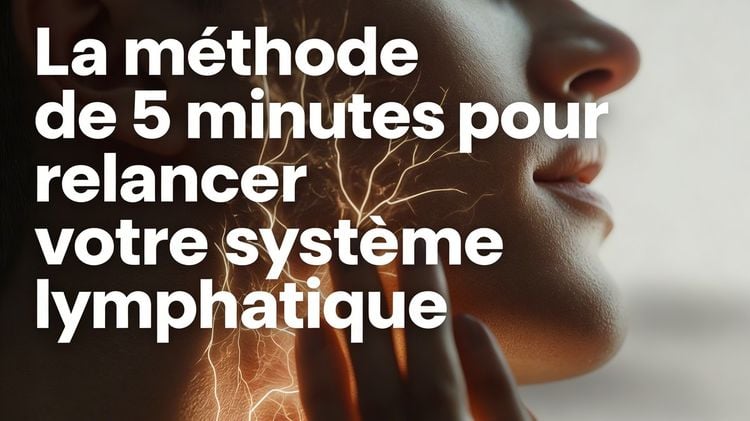 La méthode de 5 minutes pour relancer votre système lymphatique