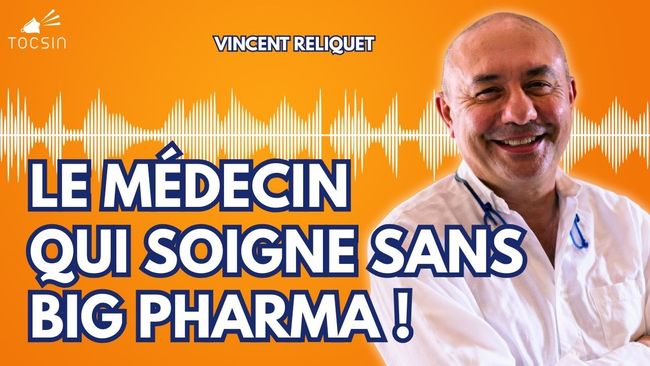 Vaccin, Big Pharma, censure : les révélations chocs du Dr Reliquet