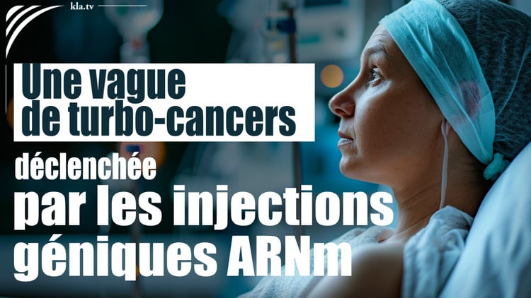 Des centaines d'études le prouvent : une vague de turbo-cancers déclenchée par les injections géniques à ARNm
