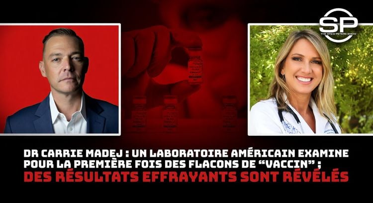 Dr Carrie Madej : un laboratoire américain examine pour la première fois des flacons de « vaccin » ; des résultats effrayants sont révélés