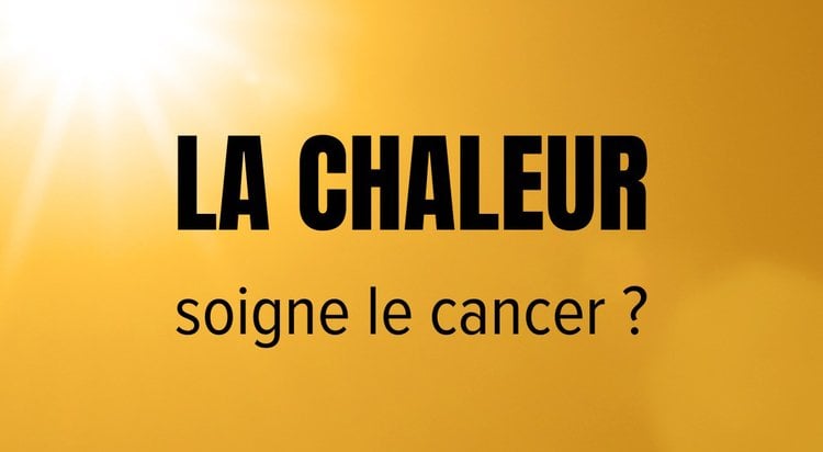 Les méthodes pour soigner des cancers avec la chaleur sont interdites en France