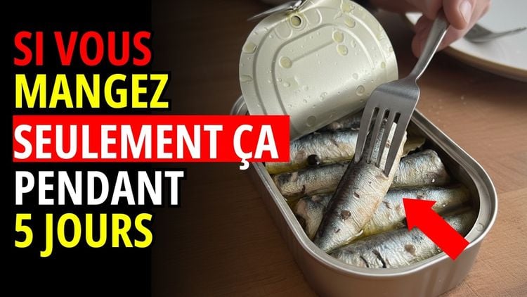 Que se passerait il si vous ne mangiez que des sardines pendant cinq jours ?