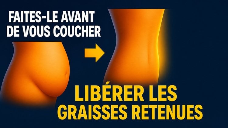 Faites cela avant de vous coucher : cela réduit le cortisol et libère les graisses stockées